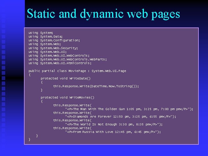 Static and dynamic web pages using using using System; System. Data; System. Configuration; System.