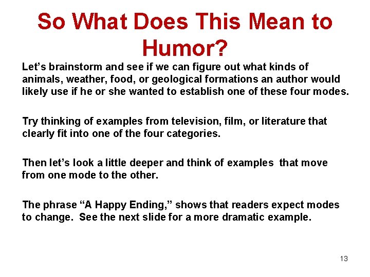 So What Does This Mean to Humor? Let’s brainstorm and see if we can