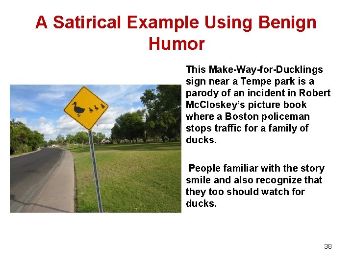 A Satirical Example Using Benign Humor This Make-Way-for-Ducklings sign near a Tempe park is