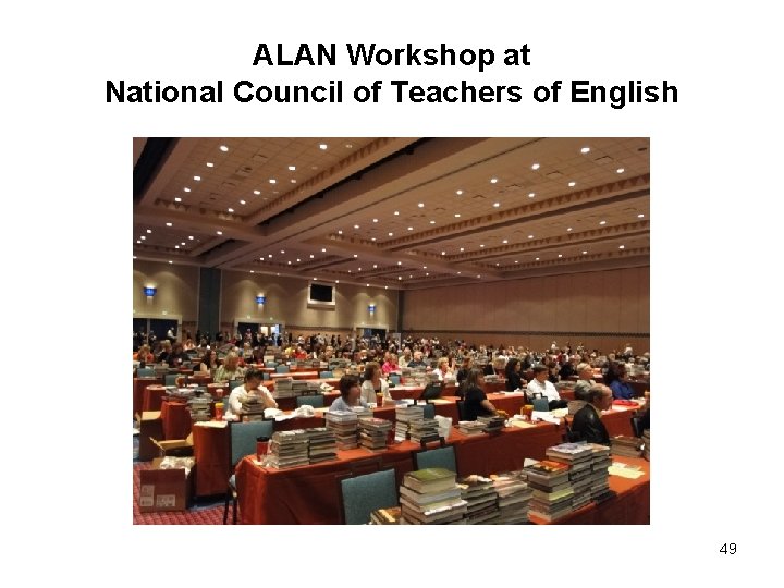 ALAN Workshop at National Council of Teachers of English 49 