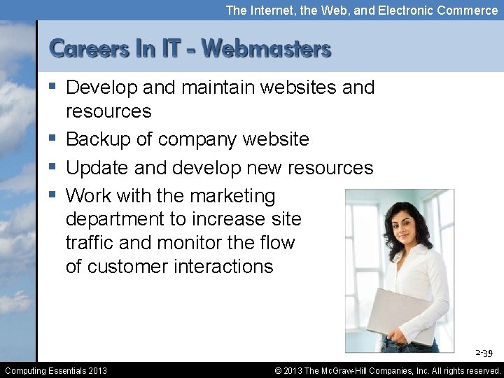 The Internet, the Web, and Electronic Commerce § Develop and maintain websites and resources