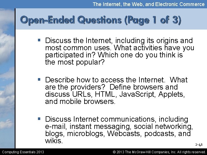 The Internet, the Web, and Electronic Commerce § Discuss the Internet, including its origins