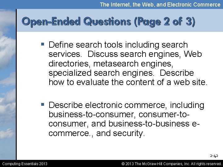 The Internet, the Web, and Electronic Commerce § Define search tools including search services.