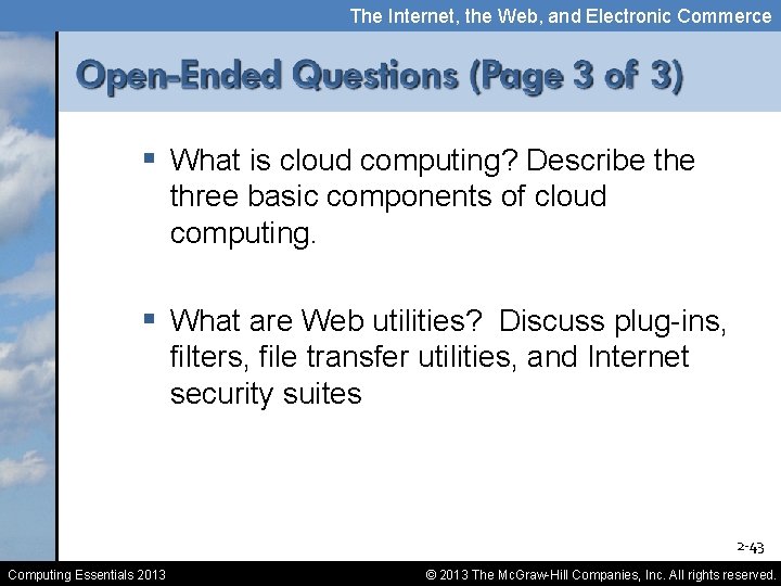 The Internet, the Web, and Electronic Commerce § What is cloud computing? Describe three