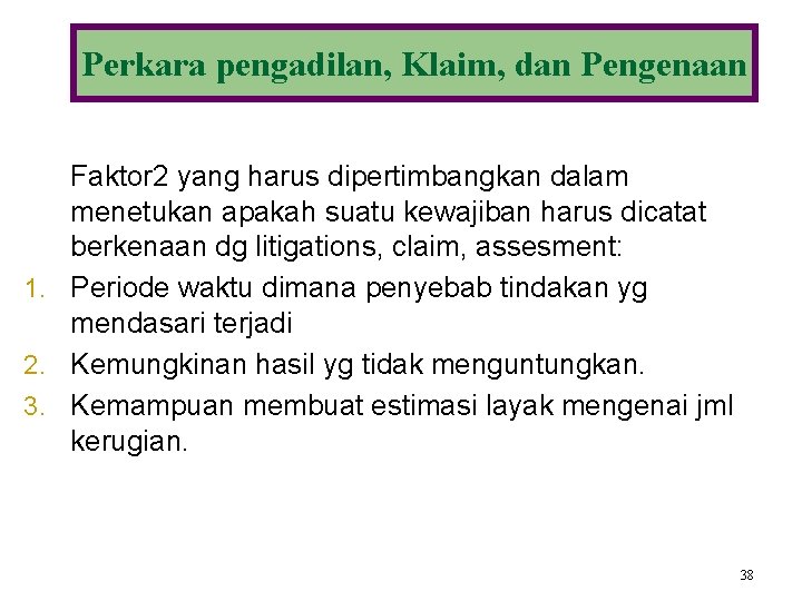 Perkara pengadilan, Klaim, dan Pengenaan Faktor 2 yang harus dipertimbangkan dalam menetukan apakah suatu