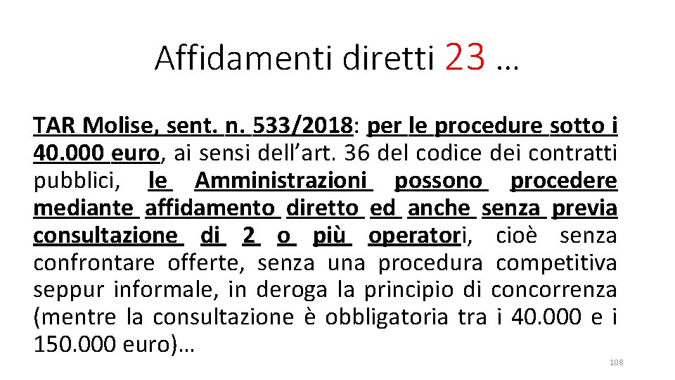 Affidamenti diretti 23 … TAR Molise, sent. n. 533/2018: per le procedure sotto i