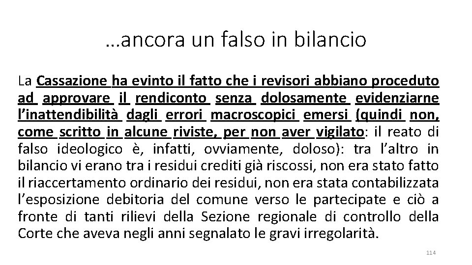 …ancora un falso in bilancio La Cassazione ha evinto il fatto che i revisori