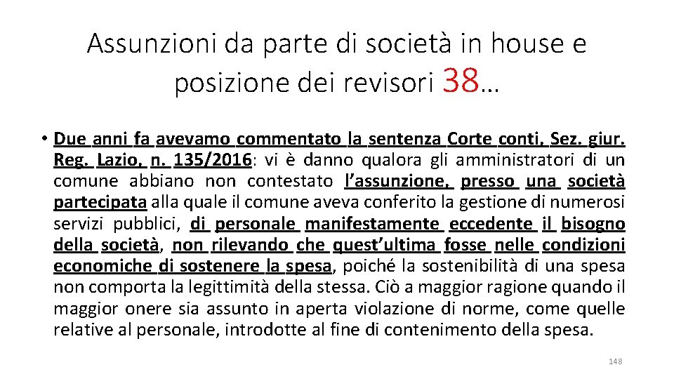 Assunzioni da parte di società in house e posizione dei revisori 38… • Due