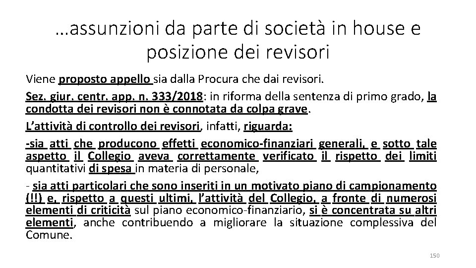 …assunzioni da parte di società in house e posizione dei revisori Viene proposto appello