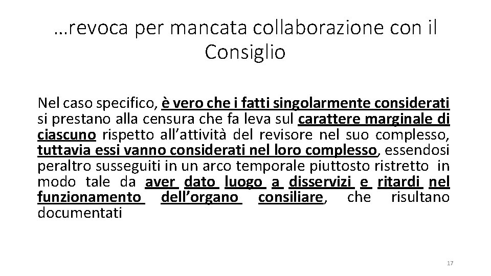 …revoca per mancata collaborazione con il Consiglio Nel caso specifico, è vero che i