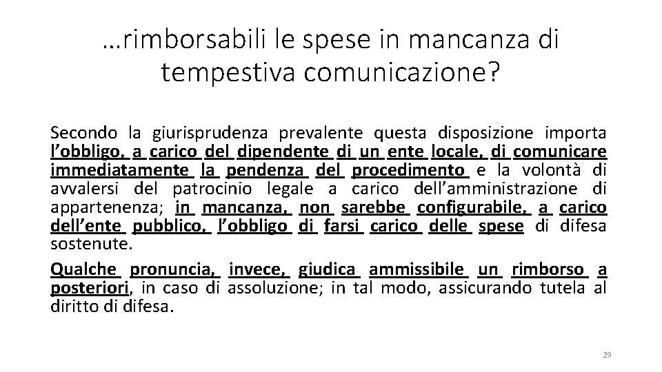 …rimborsabili le spese in mancanza di tempestiva comunicazione? Secondo la giurisprudenza prevalente questa disposizione