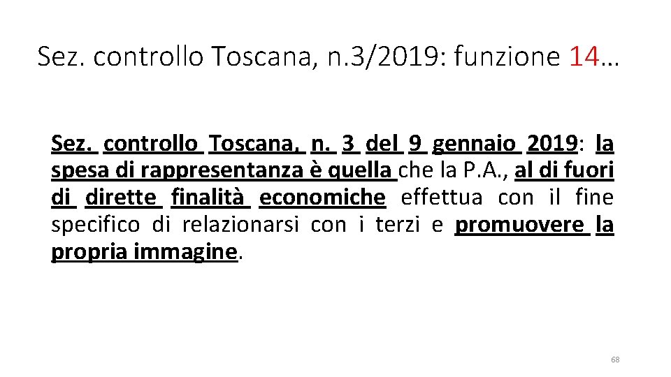 Sez. controllo Toscana, n. 3/2019: funzione 14… Sez. controllo Toscana, n. 3 del 9