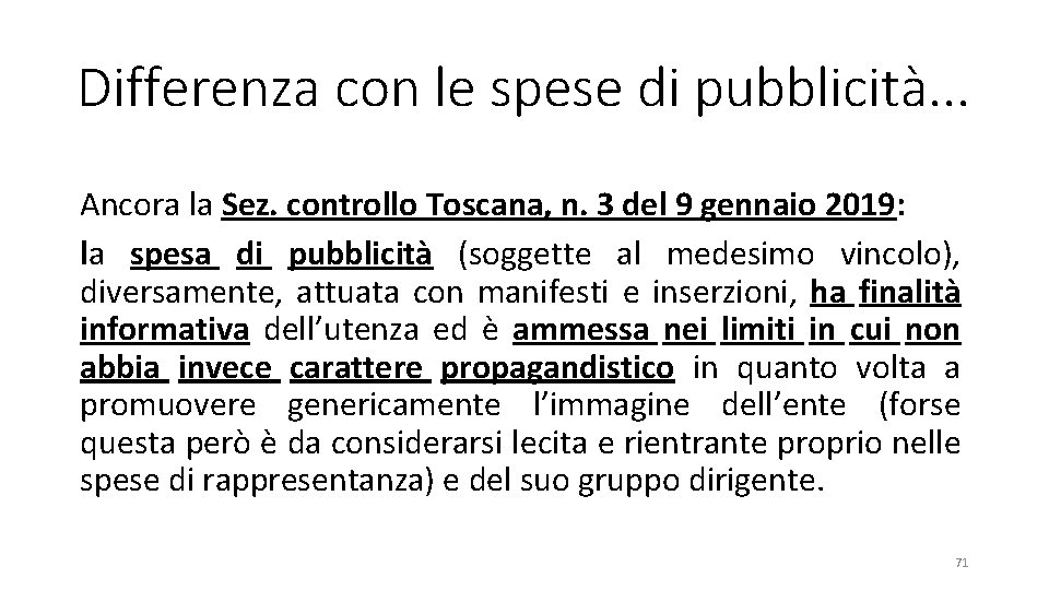 Differenza con le spese di pubblicità. . . Ancora la Sez. controllo Toscana, n.