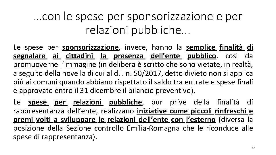 …con le spese per sponsorizzazione e per relazioni pubbliche. . . Le spese per