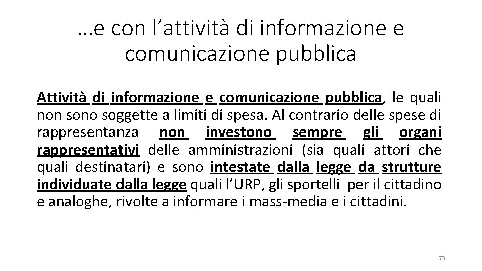 …e con l’attività di informazione e comunicazione pubblica Attività di informazione e comunicazione pubblica,