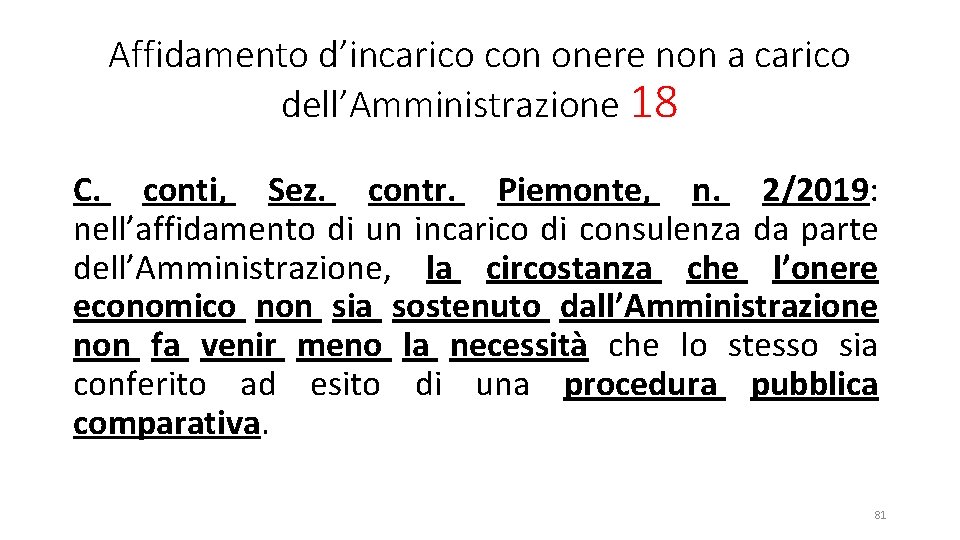 Affidamento d’incarico con onere non a carico dell’Amministrazione 18 C. conti, Sez. contr. Piemonte,