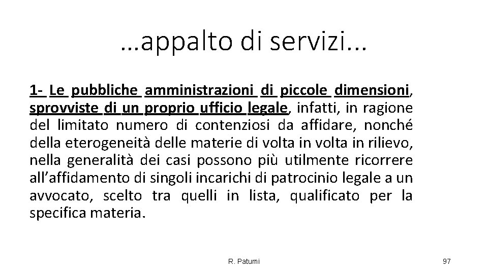 …appalto di servizi. . . 1 Le pubbliche amministrazioni di piccole dimensioni, sprovviste di