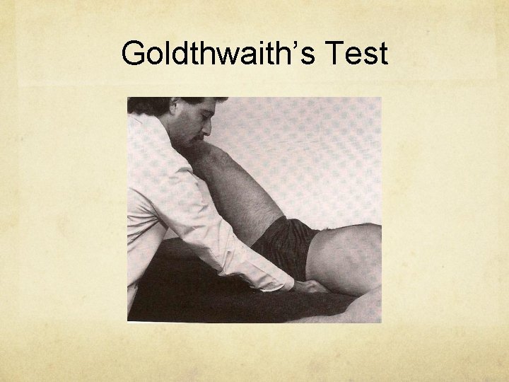 Goldthwaith’s Test 