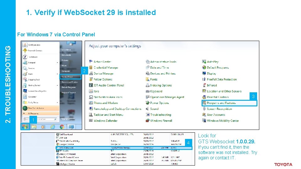 1. Verify if Web. Socket 29 is installed 2. TROUBLESHOOTING For Windows 7 via
