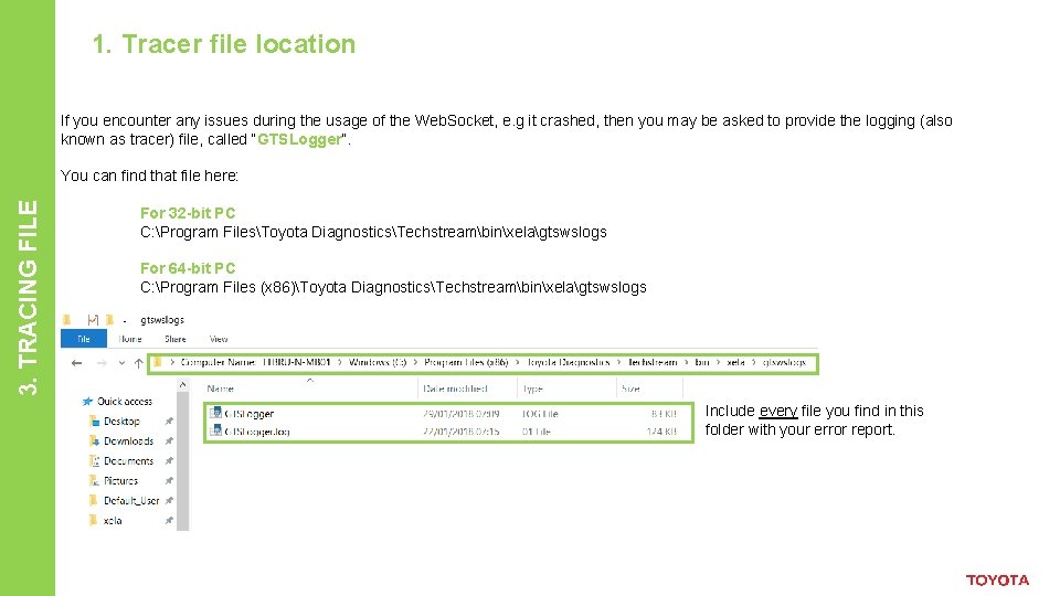 1. Tracer file location If you encounter any issues during the usage of the