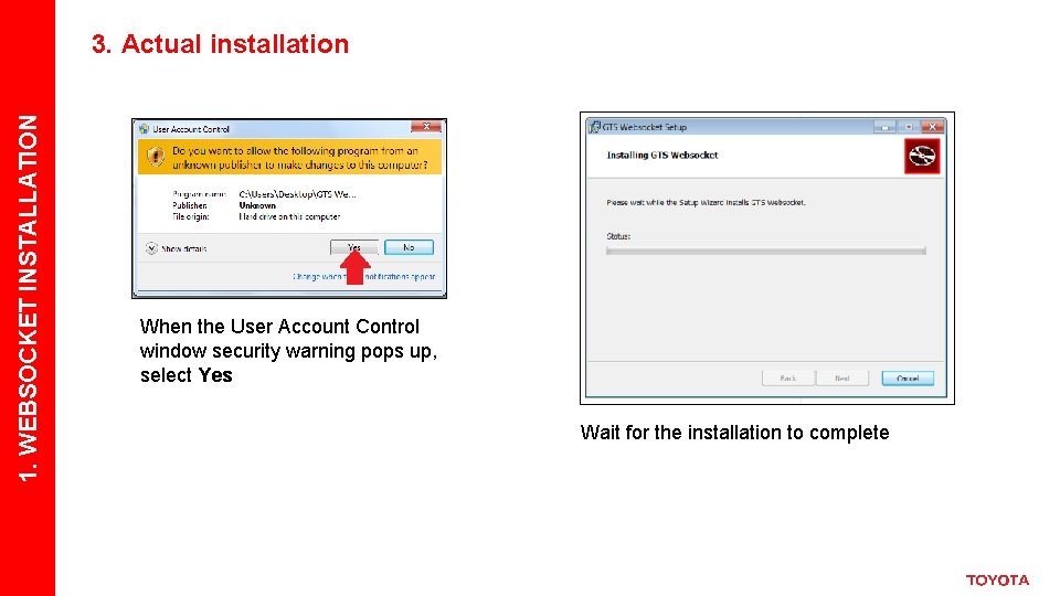 1. WEBSOCKET INSTALLATION 3. Actual installation When the User Account Control window security warning