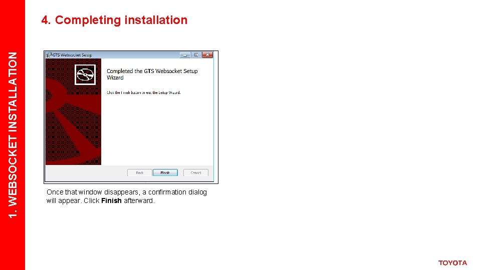 1. WEBSOCKET INSTALLATION 4. Completing installation Once that window disappears, a confirmation dialog will