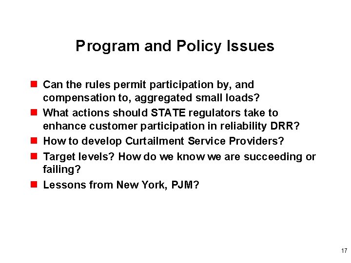 Program and Policy Issues n Can the rules permit participation by, and compensation to,