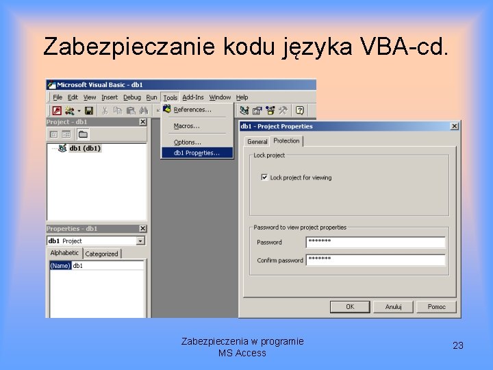 Zabezpieczanie kodu języka VBA-cd. Zabezpieczenia w programie MS Access 23 