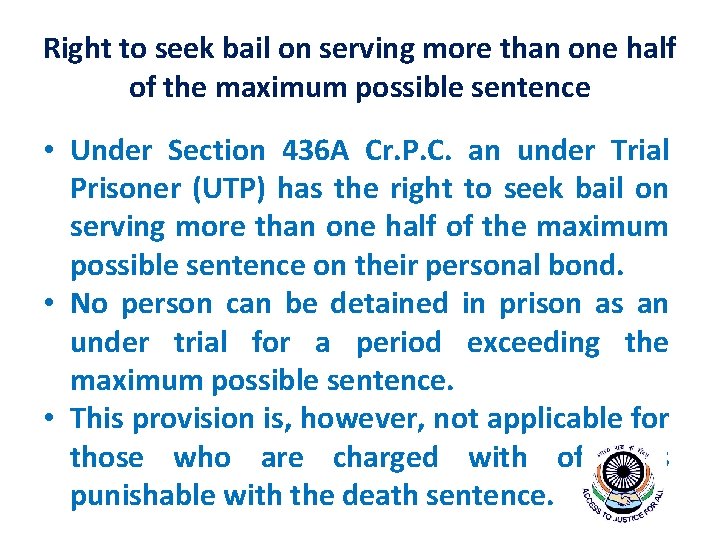 Right to seek bail on serving more than one half of the maximum possible