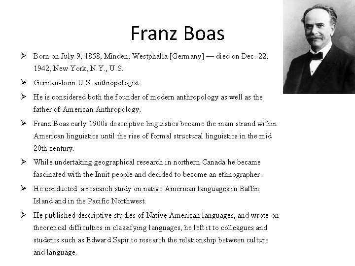 Franz Boas Ø Born on July 9, 1858, Minden, Westphalia [Germany] — died on