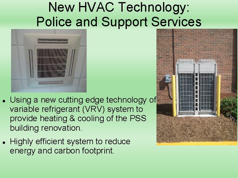 New HVAC Technology: Police and Support Services Using a new cutting edge technology of