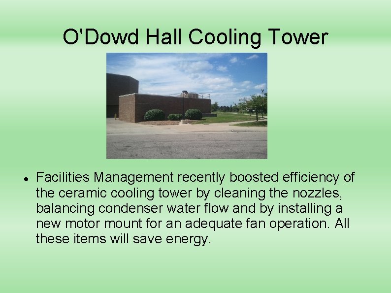 O'Dowd Hall Cooling Tower Facilities Management recently boosted efficiency of the ceramic cooling tower