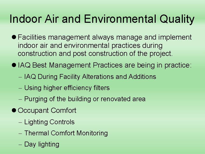 Indoor Air and Environmental Quality Facilities management always manage and implement indoor air and