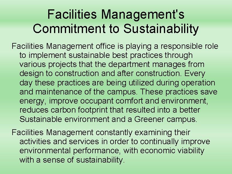 Facilities Management's Commitment to Sustainability Facilities Management office is playing a responsible role to