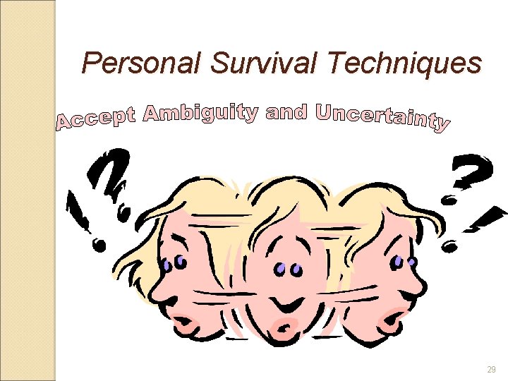 Personal Survival Techniques 29 