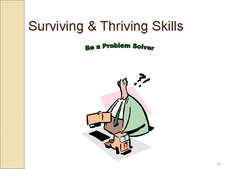 Surviving & Thriving Skills 34 