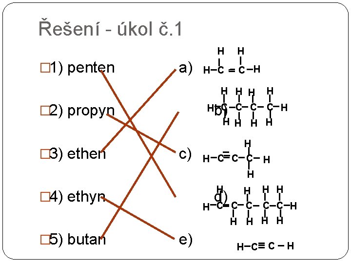 Řešení - úkol č. 1 H � 1) penten a) H C H H