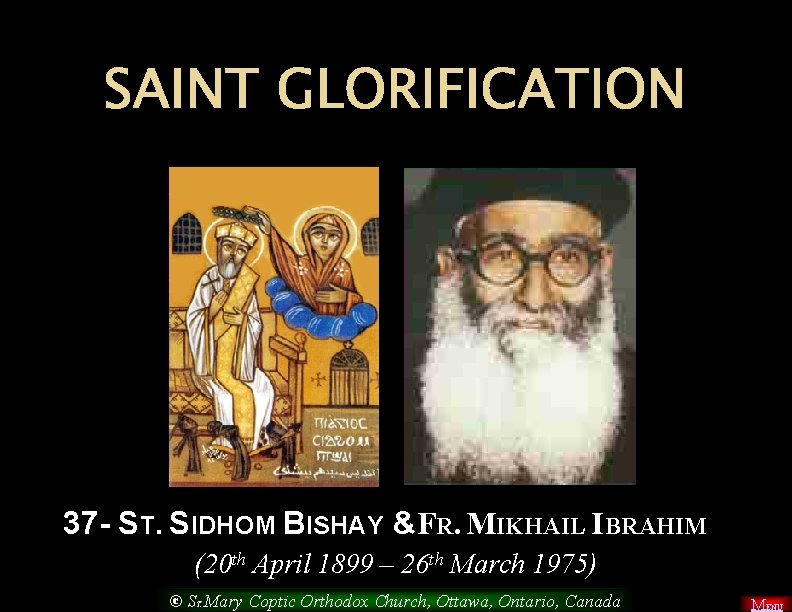 SAINT GLORIFICATION 37 - ST. SIDHOM BISHAY & FR. MIKHAIL IBRAHIM (20 th April