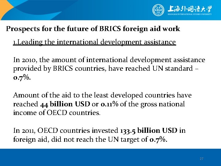 Prospects for the future of BRICS foreign aid work 1. Leading the international development