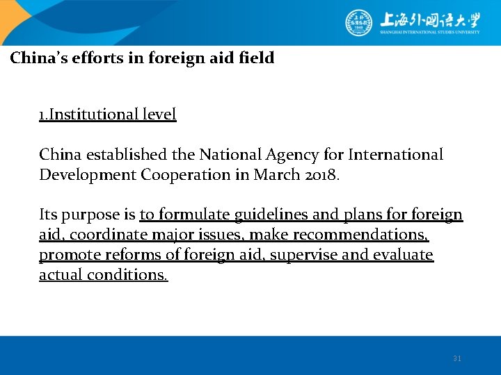 China’s efforts in foreign aid field 1. Institutional level China established the National Agency