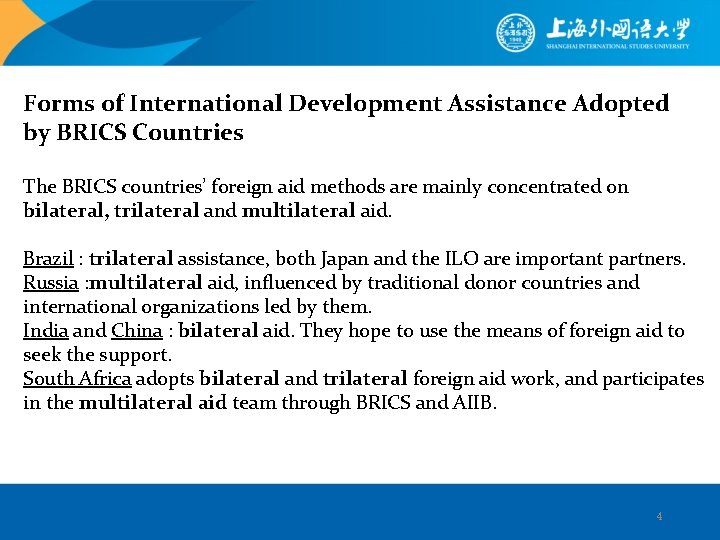 Forms of International Development Assistance Adopted by BRICS Countries The BRICS countries’ foreign aid