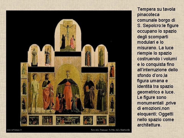 Tempera su tavola pinacoteca comunale borgo di S. Sepolcro: le figure occupano lo spazio