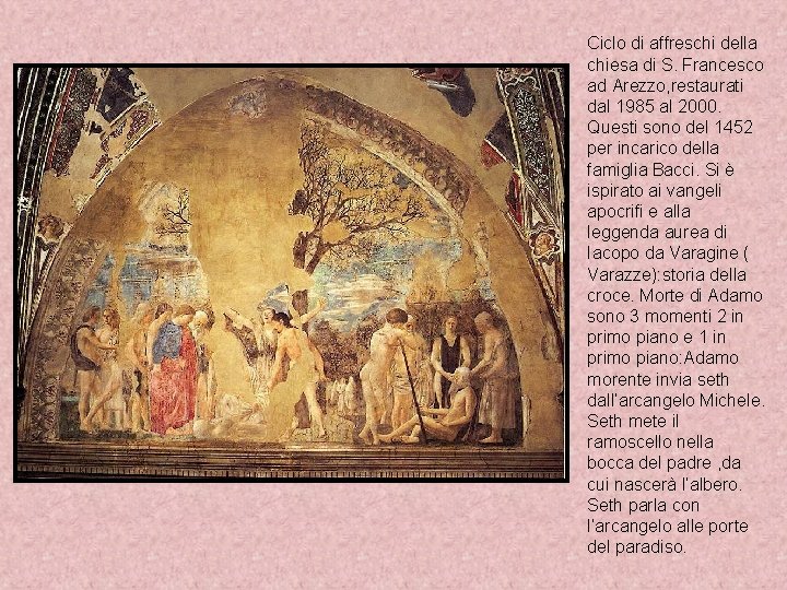 Ciclo di affreschi della chiesa di S. Francesco ad Arezzo, restaurati dal 1985 al