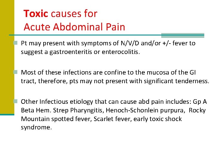 Toxic causes for Acute Abdominal Pain n Pt may present with symptoms of N/V/D