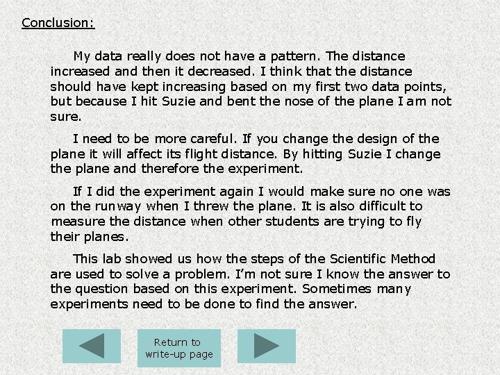 Conclusion: My data really does not have a pattern. The distance increased and then