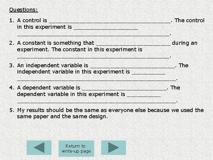 Questions: 1. A control is __________________. The control in this experiment is ________________________________. 2.