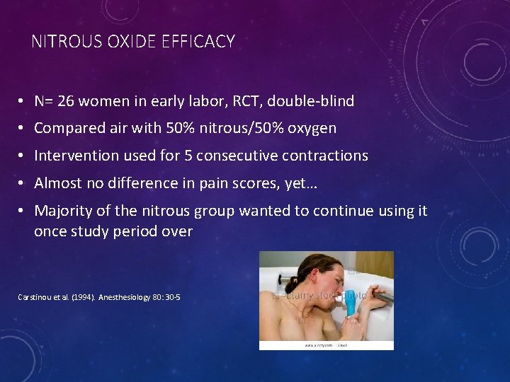NITROUS OXIDE EFFICACY • N= 26 women in early labor, RCT, double-blind • Compared