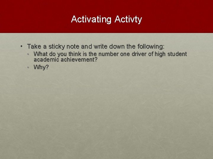 Activating Activty • Take a sticky note and write down the following: • What