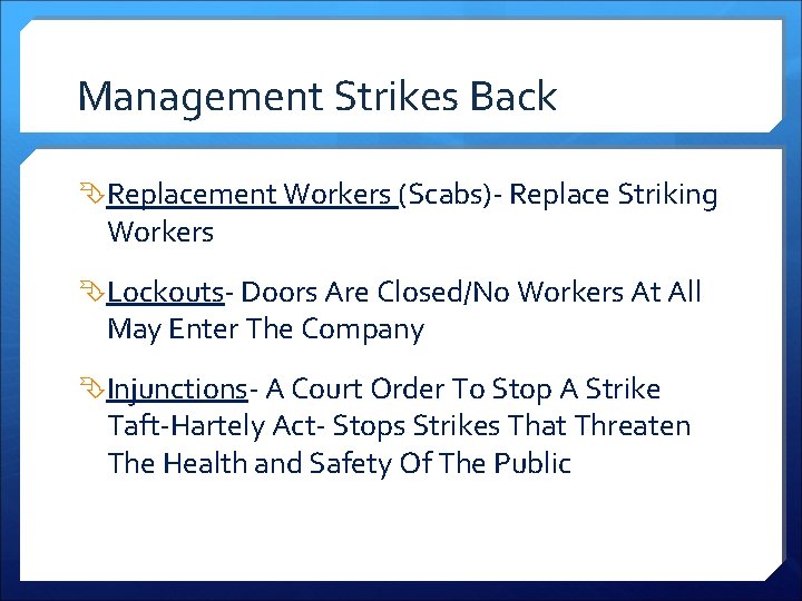 Management Strikes Back Replacement Workers (Scabs)- Replace Striking Workers Lockouts- Doors Are Closed/No Workers