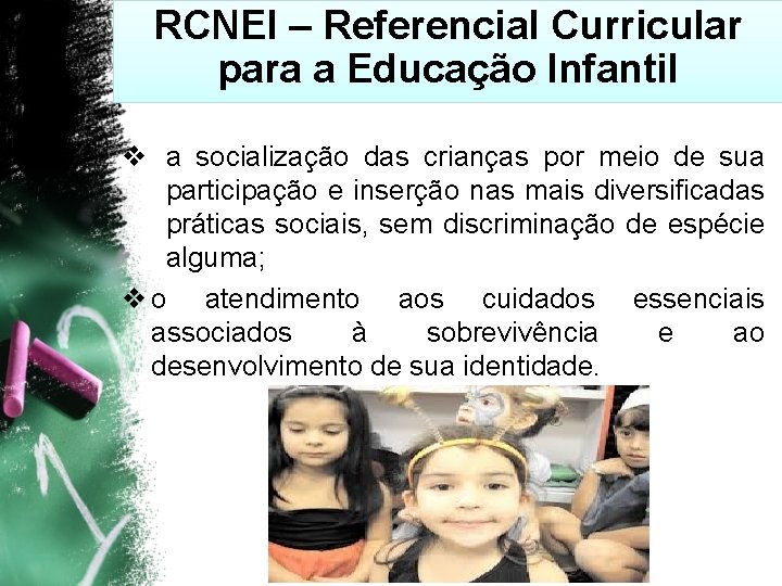 RCNEI – Referencial Curricular para a Educação Infantil v a socialização das crianças por